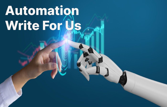 Automation Write For Us