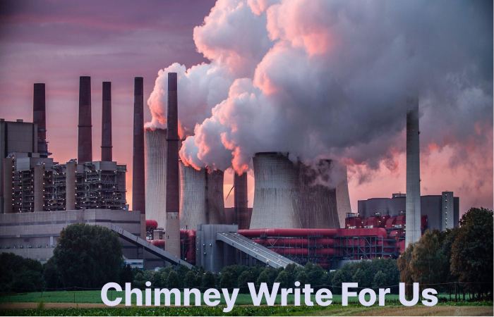 Chimney Write For Us
