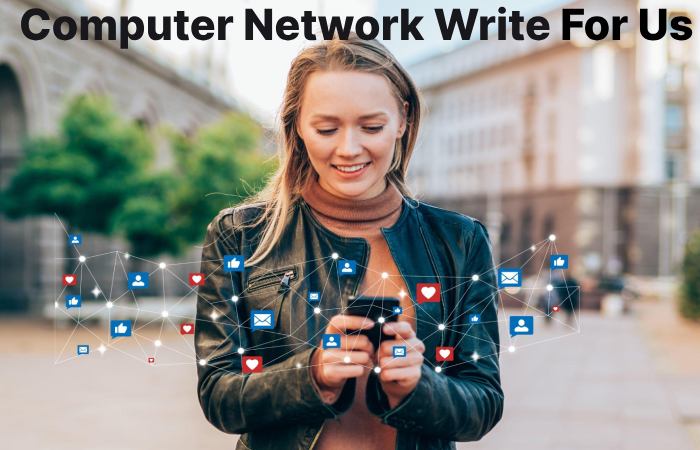 Computer Network Write For Us