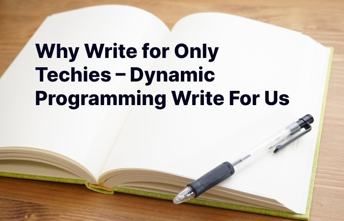 Dynamic Programming Write for Us (1)