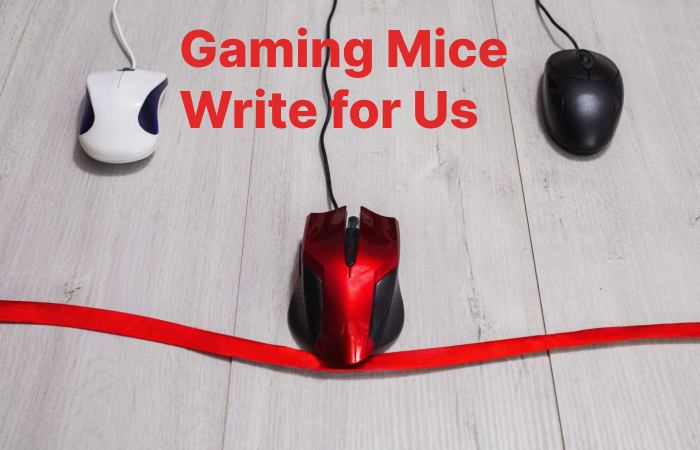 Gaming Mice Write for Us