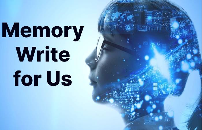 Memory Write For Us