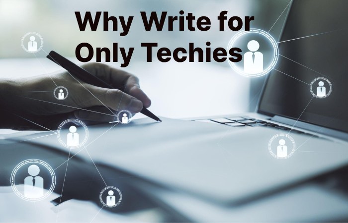 Why Write for Only Techies – Automation Write For Us