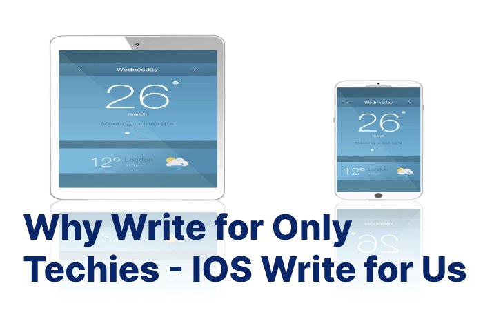 Write for Only Techies - IOS Write for Us (1)