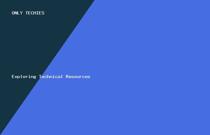 Exploring Technical Resources